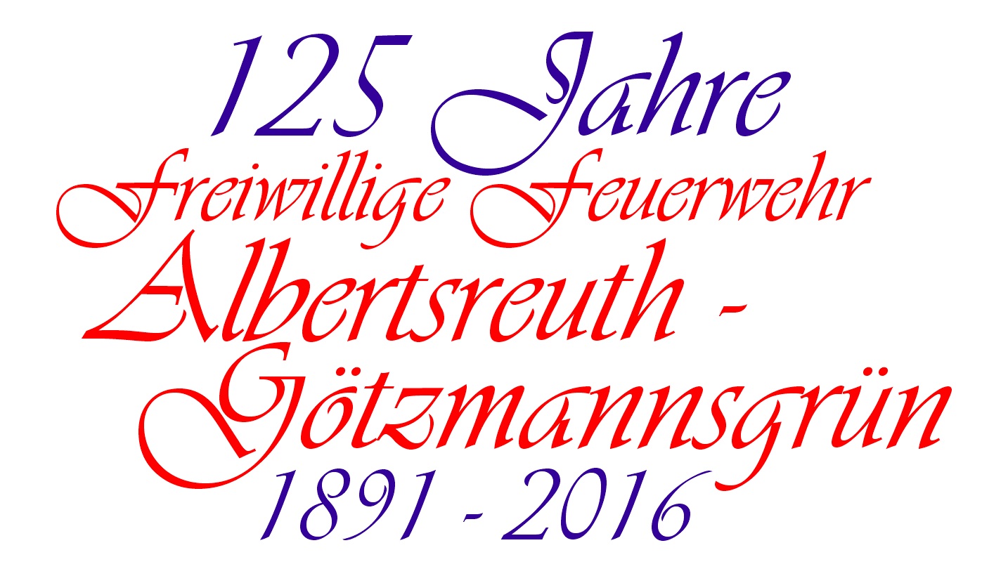 125 Jahre Freiwillige Feuerwehr Albertsreuth-Götzmannsgrün